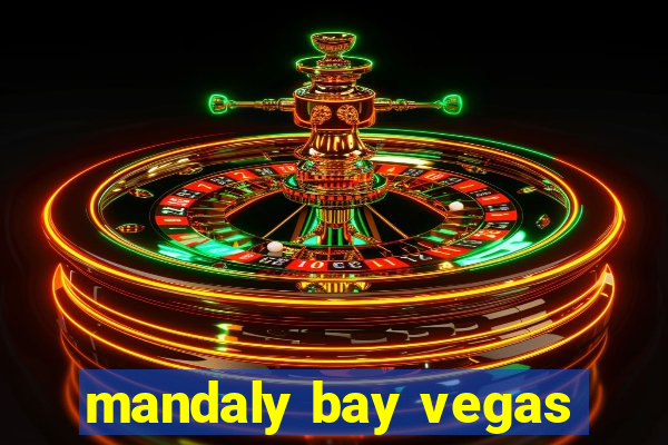 mandaly bay vegas